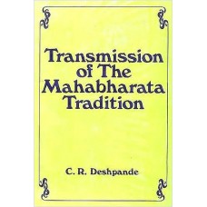 Transmission of the Mahabharata Tradition [Vyasa and Vyasids (Studies in Indian and Asian Civilizations)]